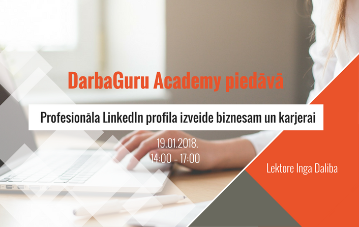 Personīgās zīmolvedības meistarklase: Profesionāla LinkedIn profila izveide biznesam un karjerai 