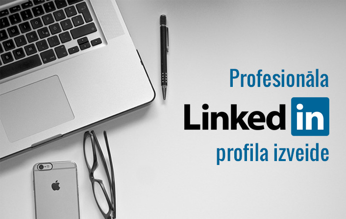 Praktiskā nodarbība: Profesionāla LinkedIn profila izveide